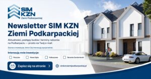 Newsletter SIM KZN Ziemi Podkarpackiej — aktualności, postępy budów i terminy naborów na e-mail; inwestycje: Rzeszów, Nowa Dęba, Kolbuszowa, Baranów Sandomierski